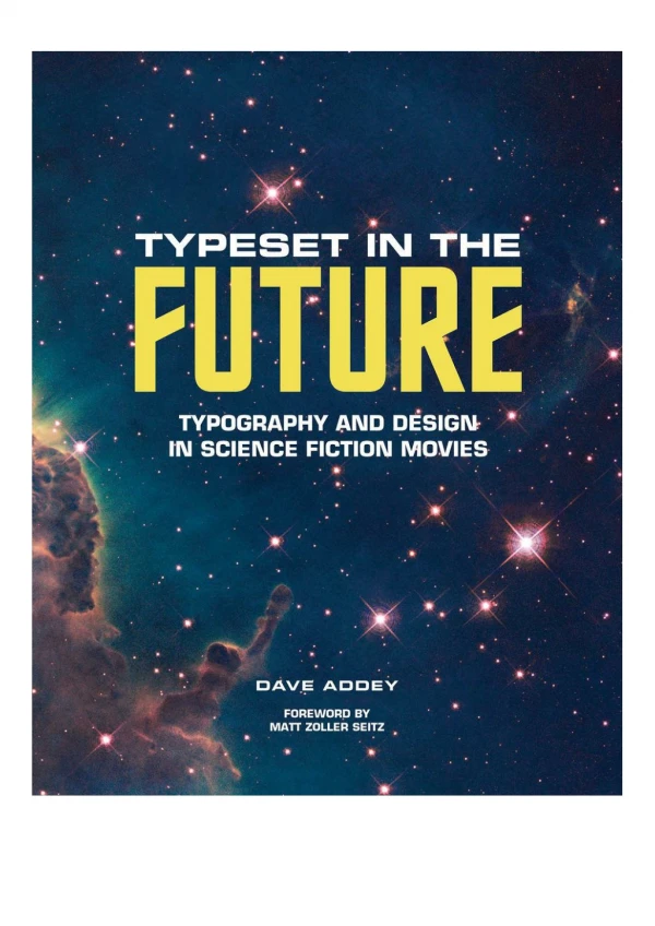 [PDF] Typeset in the Future by Dave Addey & Matt Zoller Seitz
