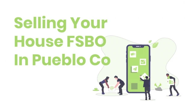 Selling Your House FSBO In Pueblo Co