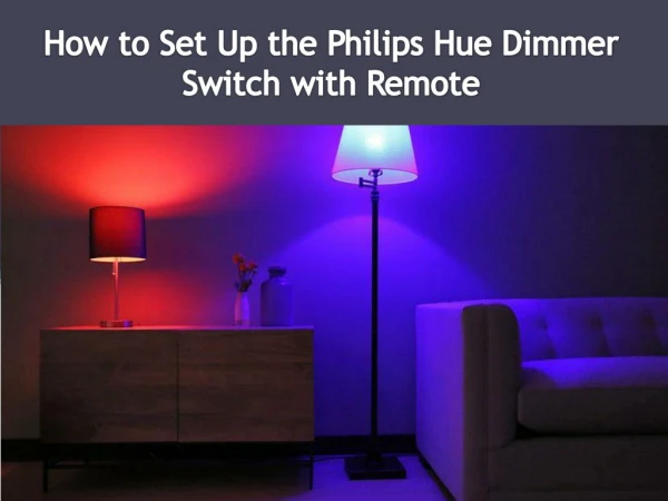 How to Set Up the Philips Hue Dimmer Switch with Remote