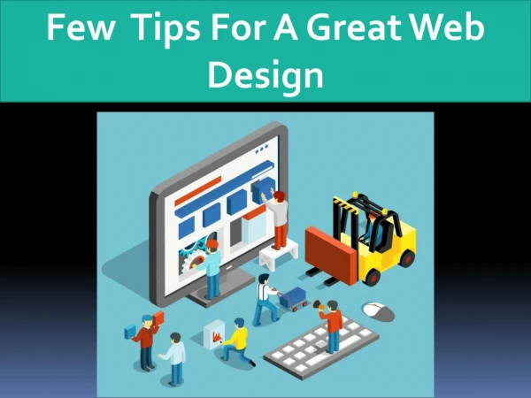 Few Tips For A Great Web Design