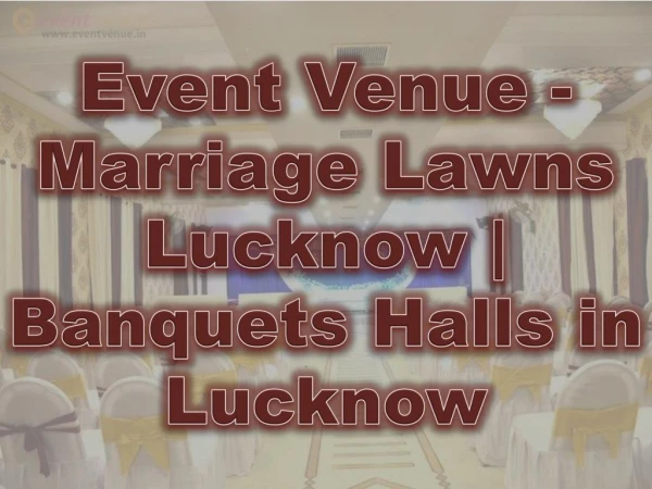 Event Venue - Marriage Lawns Lucknow | Banquets Halls in Lucknow
