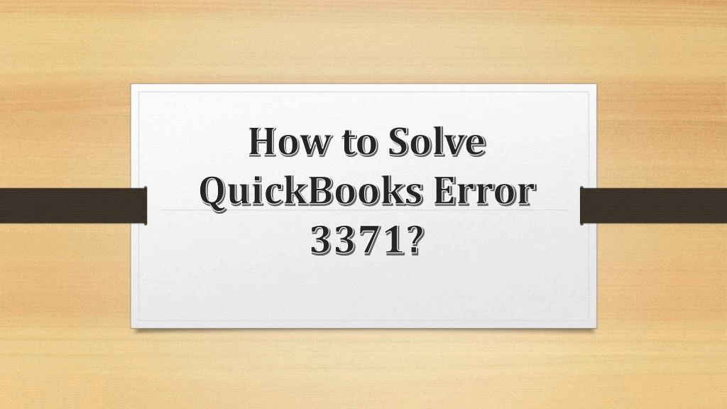 how to solve quickbooks error 3371
