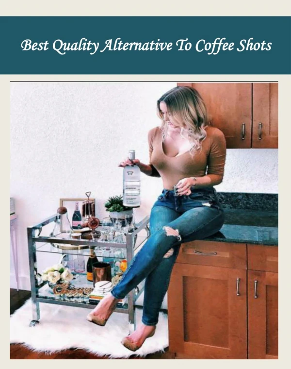 Best Quality Alternative To Coffee Shots