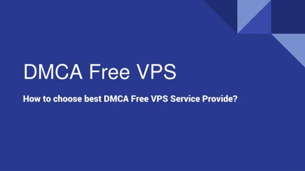 How to choose best DMCA Free VPS Service Provide?