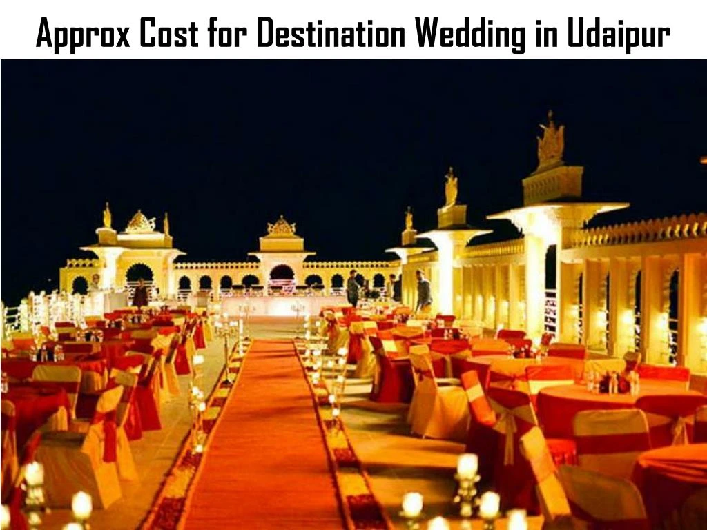 approx cost for destination wedding in udaipur