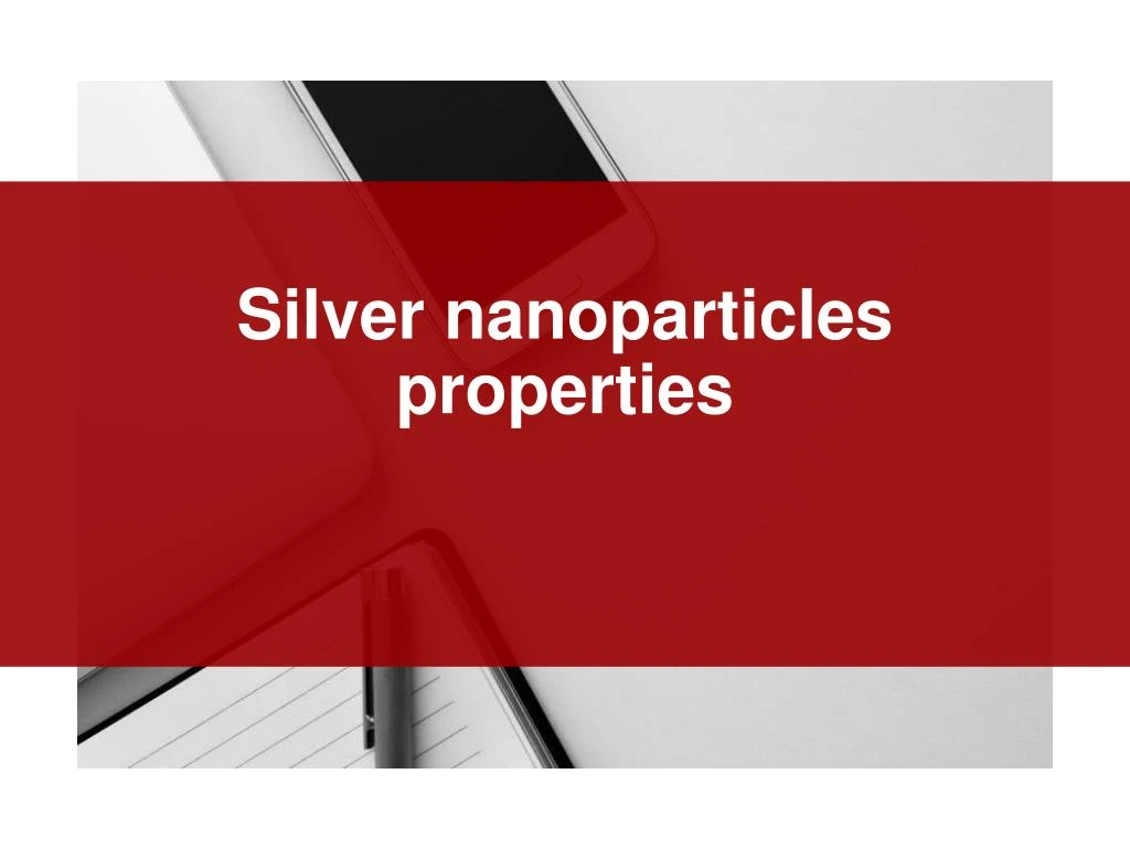 s ilver nanoparticles properties