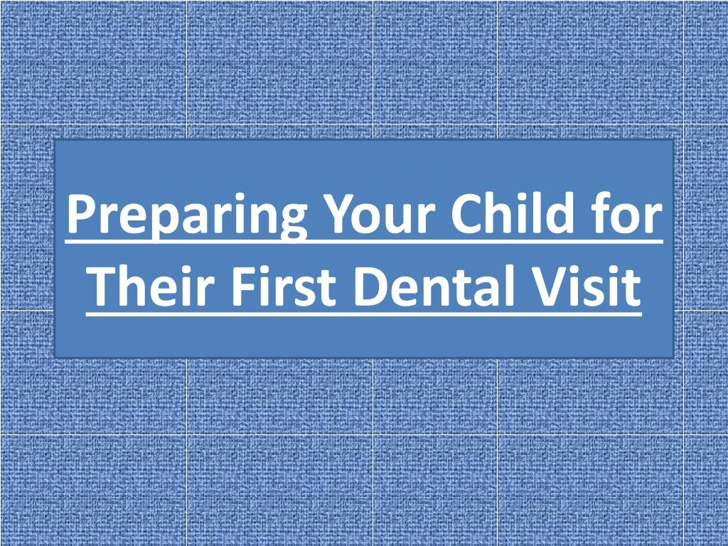 preparing your child for their first dental visit