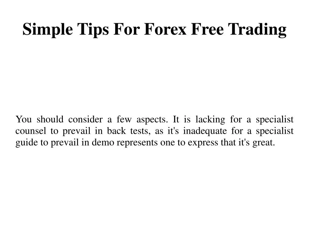 simple tips for forex free trading