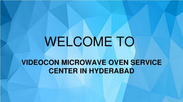 videocon microwave oven service center in hyderabad