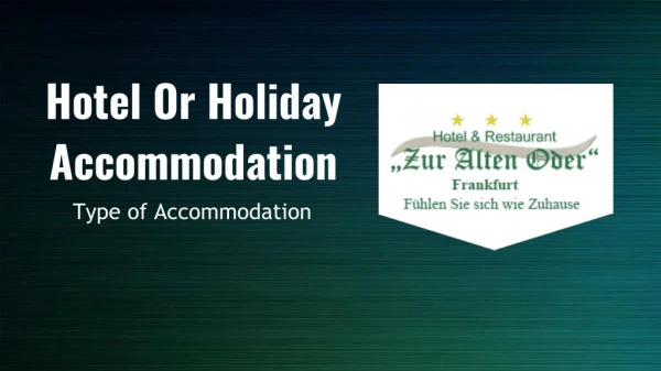 Hotel Or Holiday Accommodation