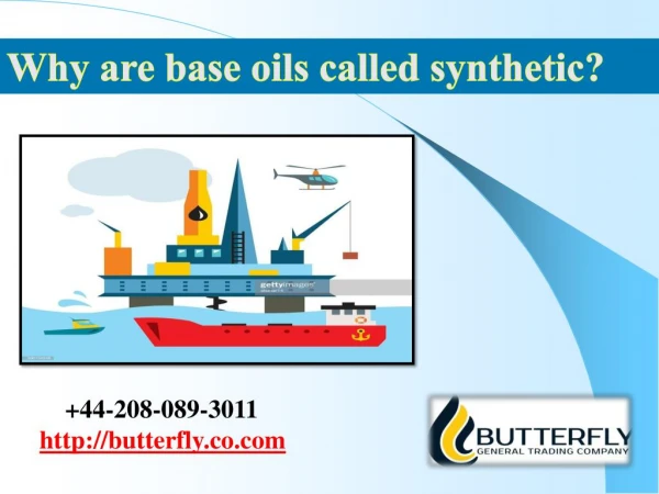 Why are base oils called synthetic?
