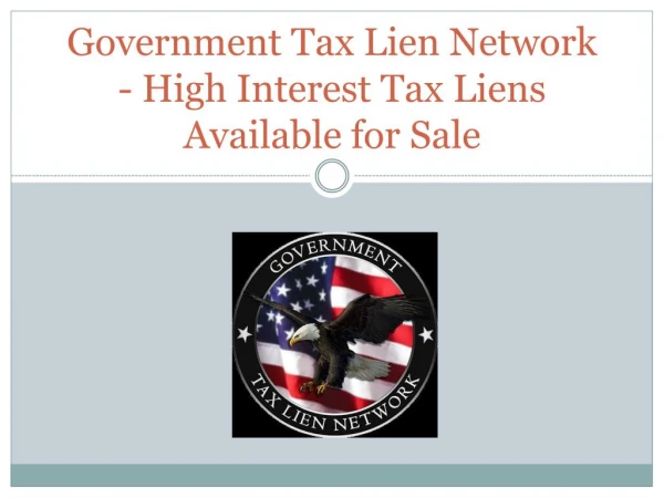 Government Tax Lien Network - High Interest Tax Liens Available for Sale