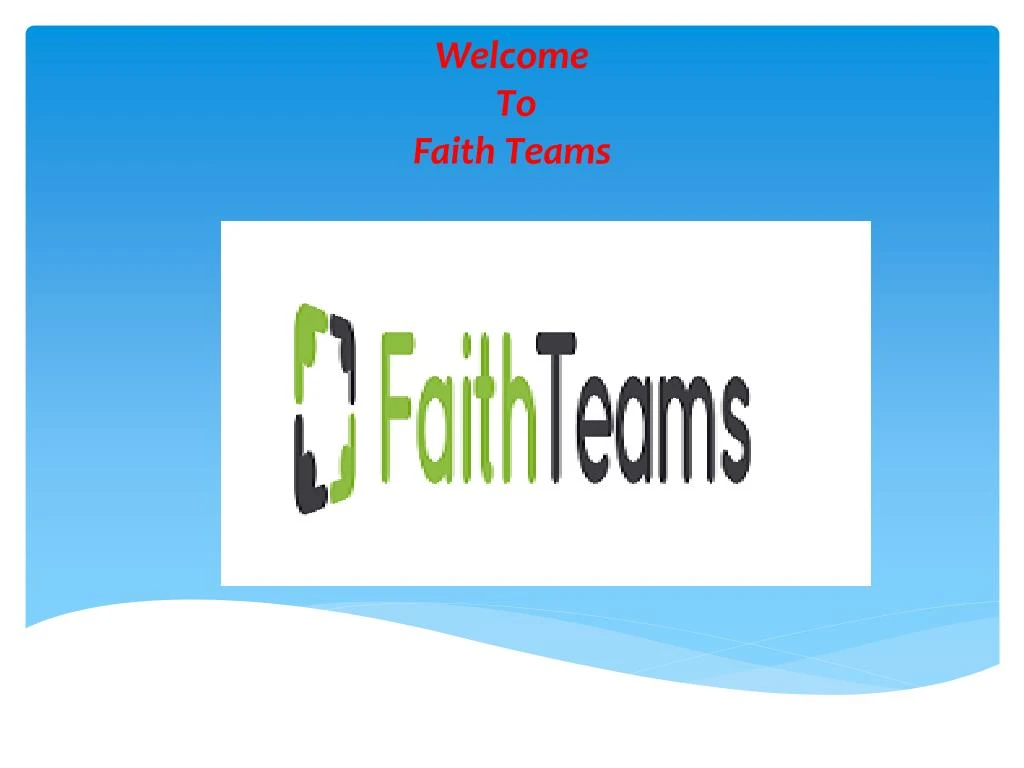 welcome to faith teams
