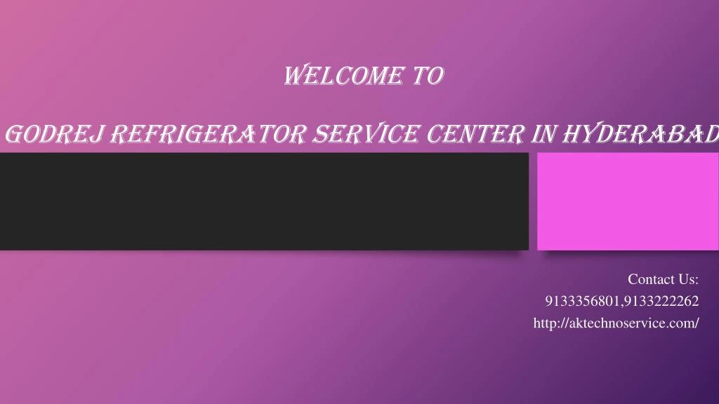 welcome to godrej refrigerator service center in hyderabad