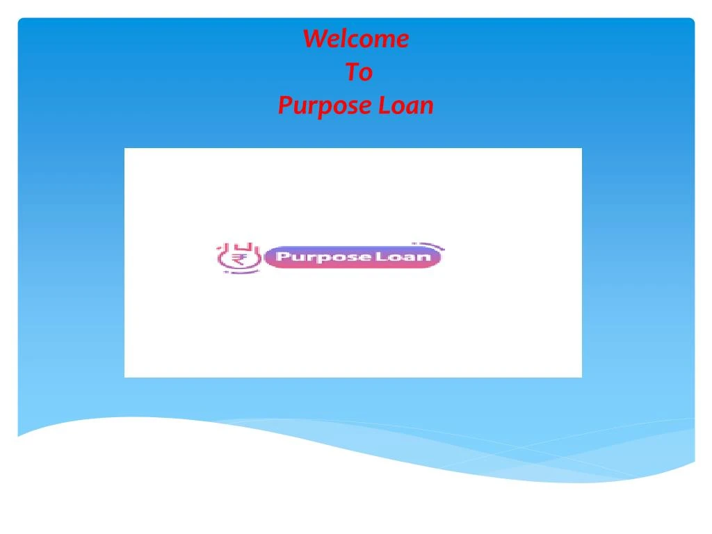 welcome to purpose loan