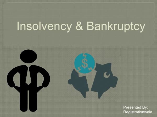 What Is Insolvency and Bankruptcy
