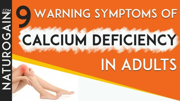 What Are The 9 Warning Symptoms Of Calcium Deficiency In Adults?