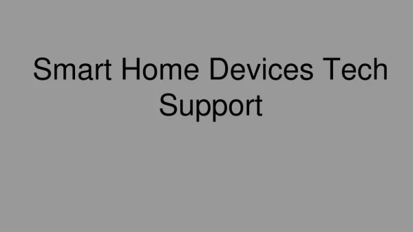 Incredible Smart Home Devices Support