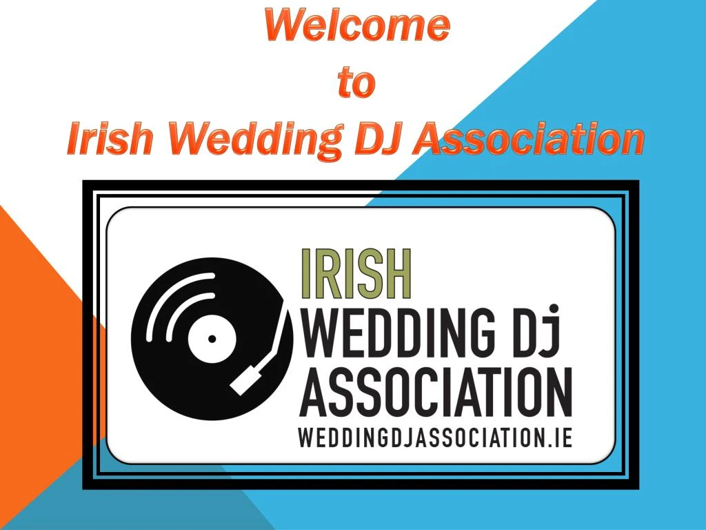 welcome to irish wedding dj association