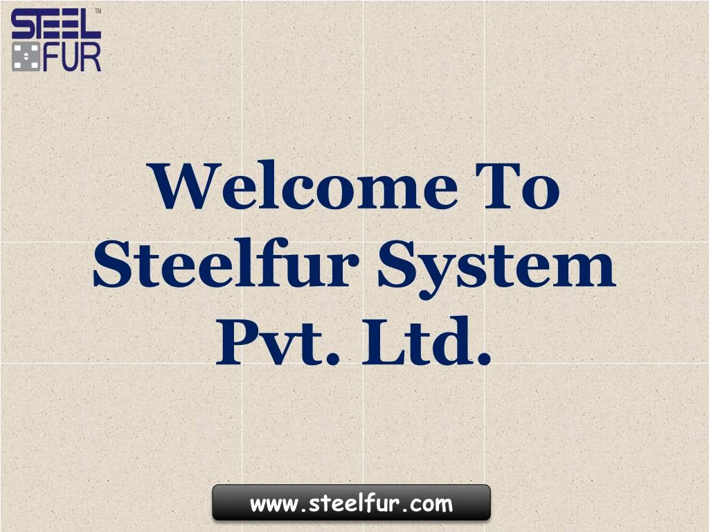 welcome to steelfur system pvt ltd