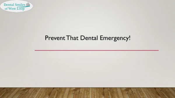 Prevent That Dental Emergency