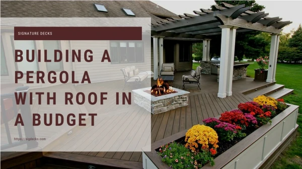 Building A Pergola with Roof in a Budget