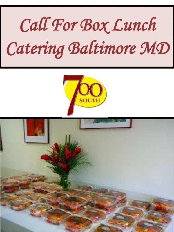 Call For Box Lunch Catering Baltimore MD