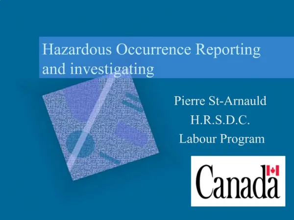 Hazardous Occurrence Reporting and investigating