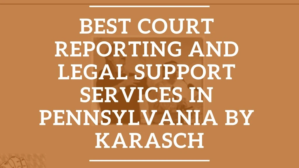 best court reporting and legal support services