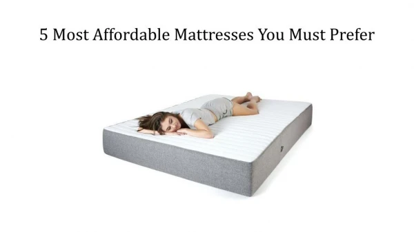 5 Most Affordable Mattresses You Must Prefer
