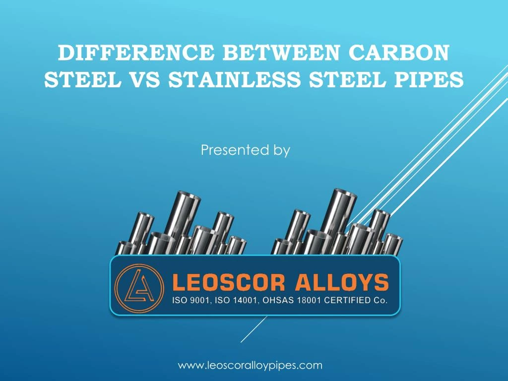 difference between carbon steel vs stainless steel pipes