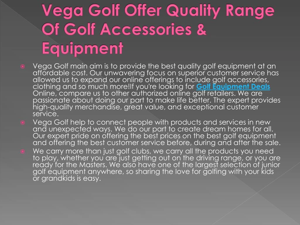 vega golf offer quality range of golf accessories equipment