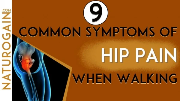 9 Common Symptoms of Hip Pain When Walking With Best Solution