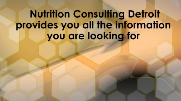 Nutrition Consulting Detroit - Important Information Provide By Them