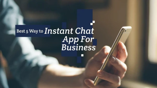 Best 5 Way to Instent Chat App For Business