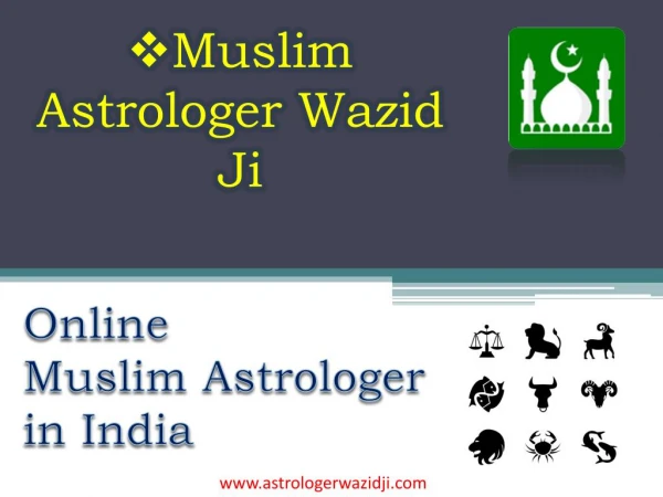Online Muslim Astrologer in India – Muslim Astrologer Wazid Ji ( 91 9815114855)