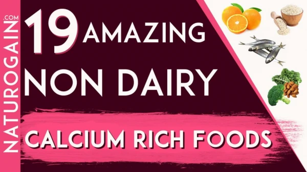 19 Amazing Non Dairy Calcium Rich Foods to Cure Calcium Deficiency Problem