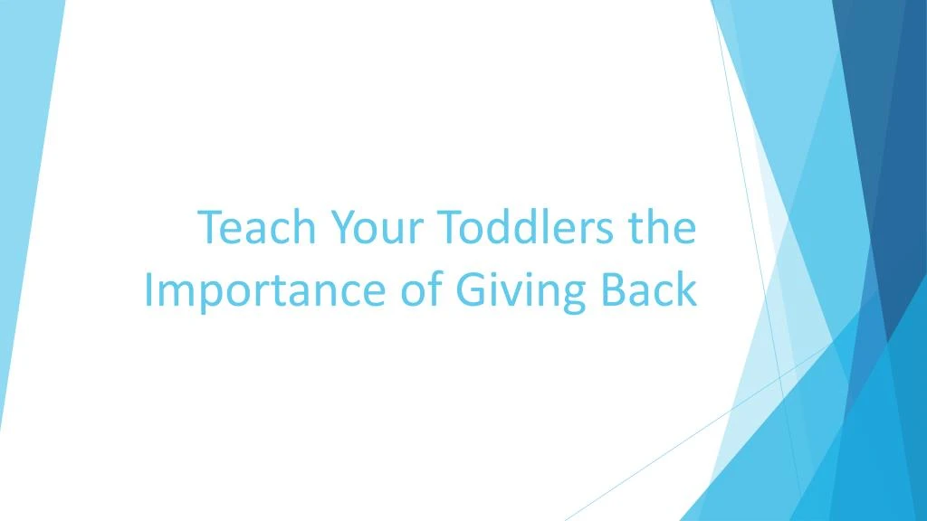 teach your toddlers the importance of giving back