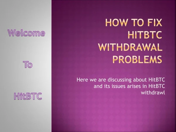 How to fix HitBTC withdrawal problems
