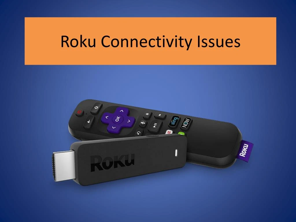 roku connectivity issues