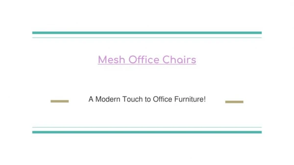 Mesh Office Chairs: A Modern Touch to Office Furniture.