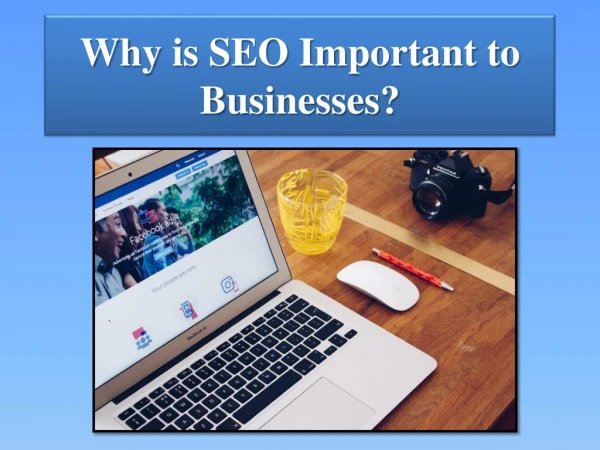 Why is SEO Important to Businesses?