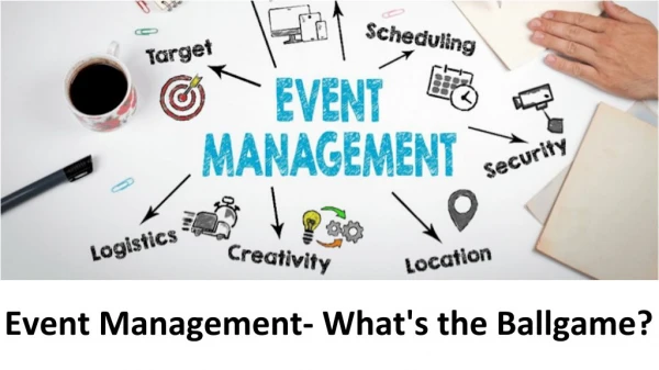 Event Management- What's the ballgame?