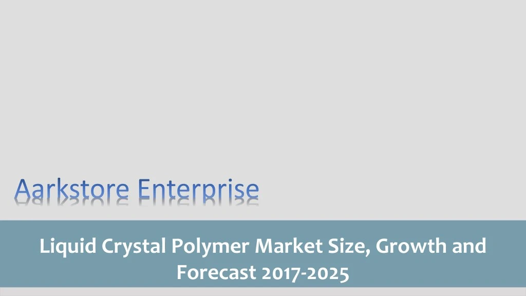 liquid crystal polymer market size growth