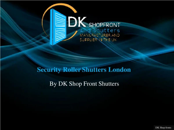 Security Roller Shutters London