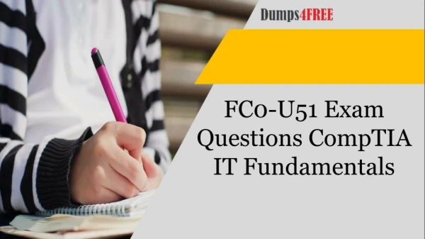 Get Free FC0-U51 Dumps Questions for FC0-U51 Free Braindumps