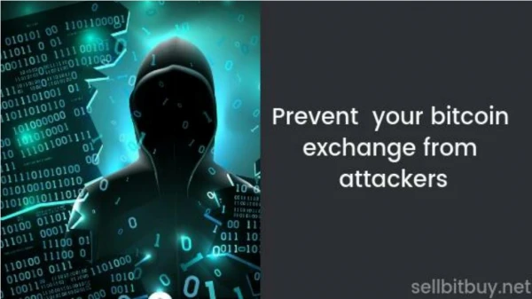 Protect your bitcoin exchange from security attack.