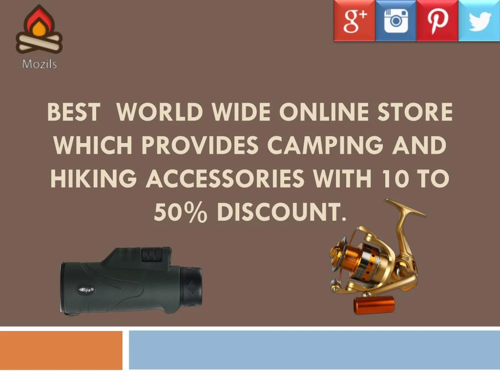 best world wide online store which provides camping and hiking accessories with 10 to 50 discount