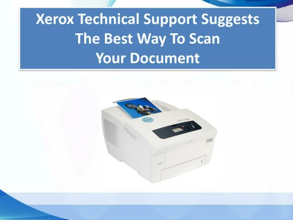 Xerox Technical Support Suggests The Best Way To Scan Your Document