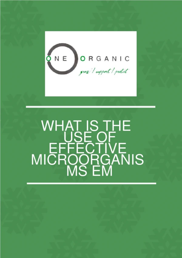 What is the use of Effective Microorganisms em